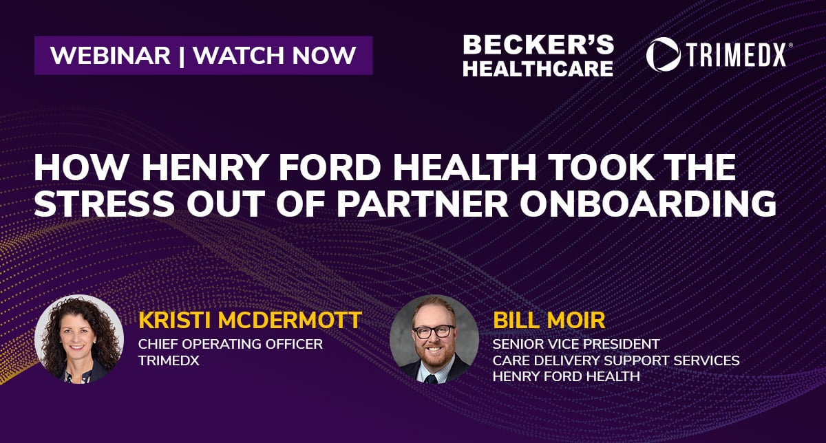 TRIMEDX & Becker's Webinar: How Henry Ford Health took the stress out of partner onboarding